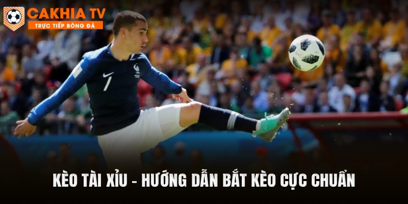 Kèo Tài Xỉu